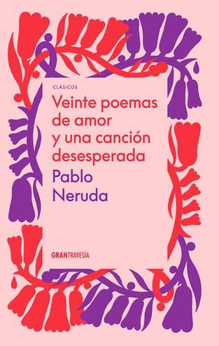 Cover image for Veinte Poemas de Amor Y Una Cancion Desesperada