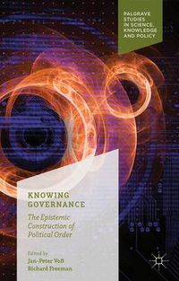 Cover image for Knowing Governance: The Epistemic Construction of Political Order