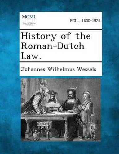 Cover image for History of the Roman-Dutch Law