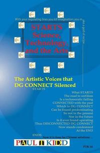 Cover image for Starts - Science, Technology, and the Arts: The Artistic Voices That Dg Connect Silenced