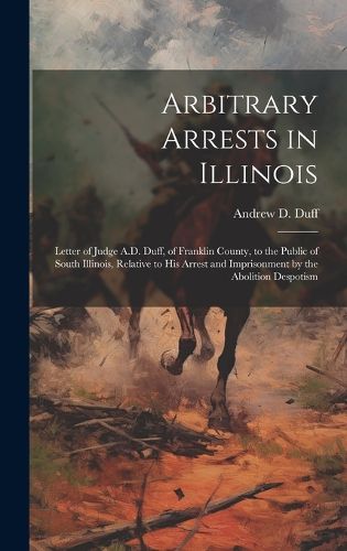 Cover image for Arbitrary Arrests in Illinois