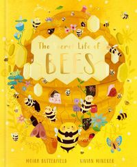 Cover image for The Secret Life of Bees: Meet the Bees of the World, with Buzzwing the Honey Bee