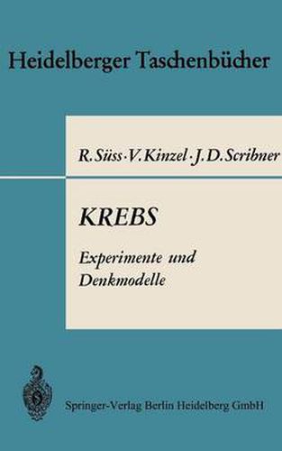 Cover image for Krebs Experimente Und Denkmodelle: Eine Elementare Einfuhrung in Probleme Der Experimentellen Tumorforschung