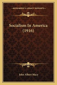 Cover image for Socialism in America (1916)