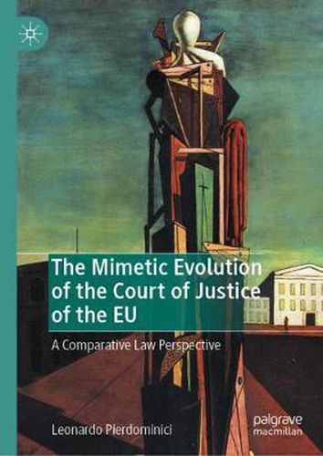 Cover image for The Mimetic Evolution of the Court of Justice of the EU: A Comparative Law Perspective