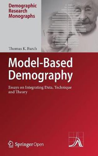 Cover image for Model-Based Demography: Essays on Integrating Data, Technique and Theory