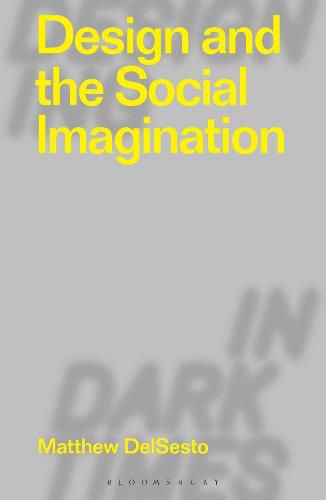 Cover image for Design and the Social Imagination