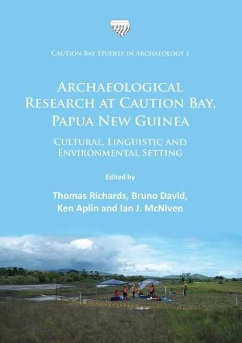 Cover image for Archaeological Research at Caution Bay, Papua New Guinea: Cultural, Linguistic and Environmental Setting