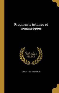 Cover image for Fragments Intimes Et Romanesques