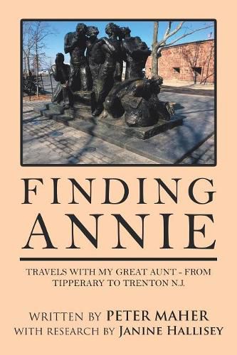 Cover image for Finding Annie: Travels with My Great Aunt - from Tipperary to Trenton N.J.