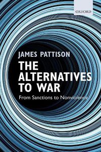 Cover image for The Alternatives to War: From Sanctions to Nonviolence