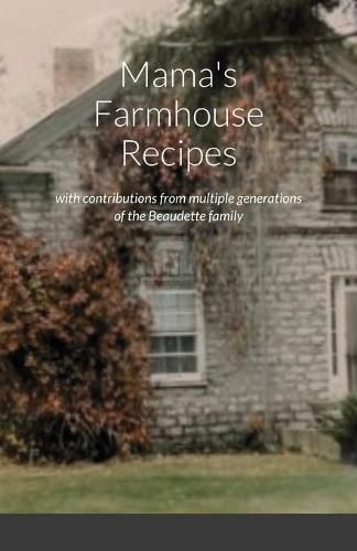 Cover image for Mama's Farmhouse Recipes