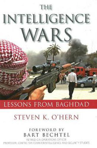 Cover image for Intelligence Wars: Lessons from Baghdad