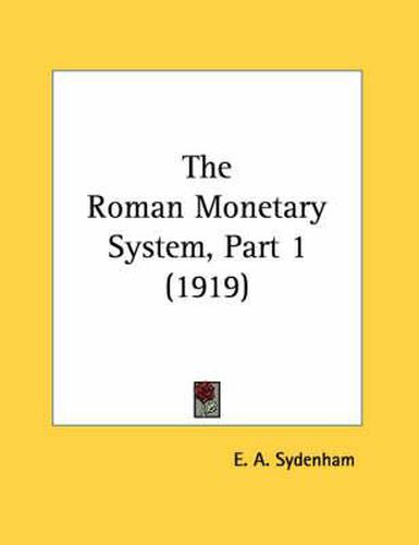 Cover image for The Roman Monetary System, Part 1 (1919)