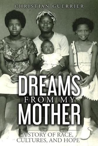Cover image for Dreams From My Mother: A Story of Race, Cultures, and Hope