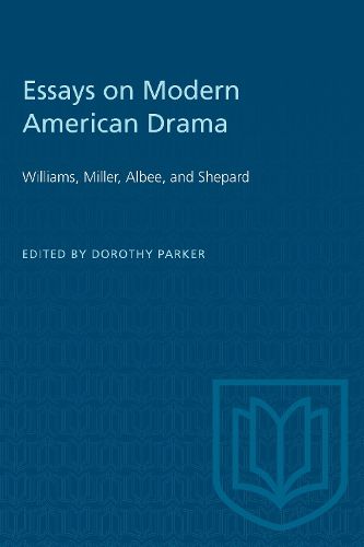 Cover image for Essays on Modern American Drama: Williams, Miller, Albee and Shepard