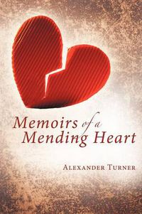 Cover image for Memoirs of a Mending Heart