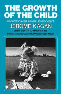 Cover image for The Growth of the Child: Reflections on Human Development