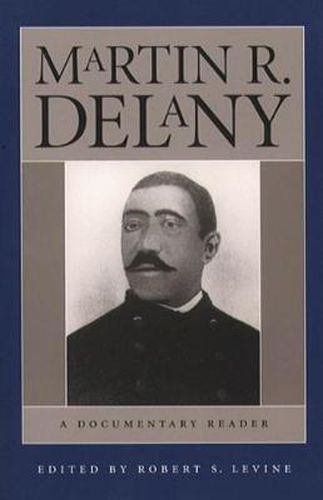 Martin R.Delany: A Documentary Reader