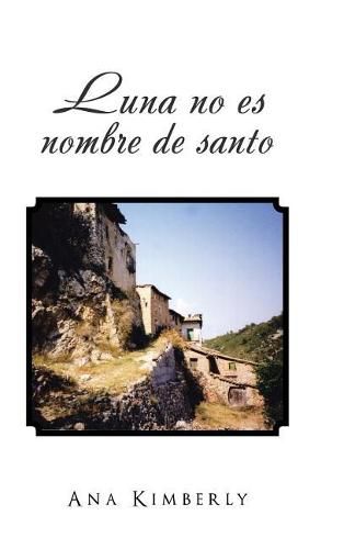 Cover image for Luna No Es Nombre de Santo