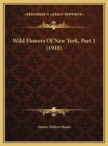 Cover image for Wild Flowers of New York, Part 1 (1918)