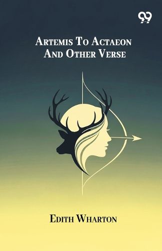 Cover image for Artemis To Actaeon And Other Verse