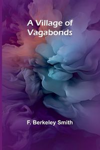 Cover image for A Village of Vagabonds