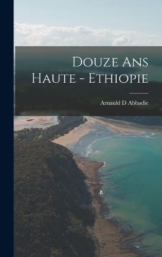 Cover image for Douze Ans Haute - Ethiopie