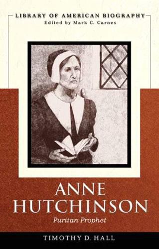 Anne Hutchinson: Puritan Prophet