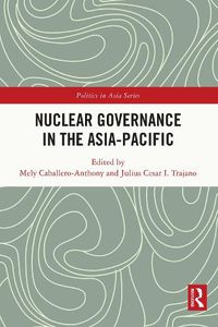 Cover image for Nuclear Governance in the Asia-Pacific