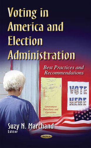 Cover image for Voting in America & Election Administration: Best Practices & Recommendations