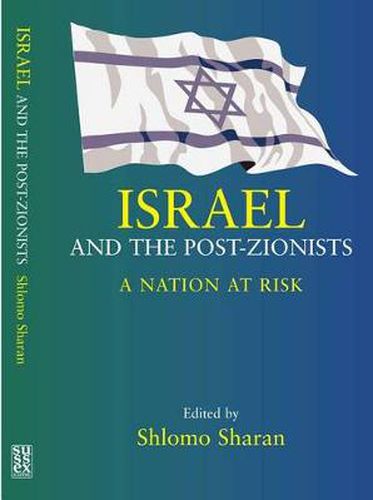 Cover image for Israel and the Post-Zionists: A Nation at Risk