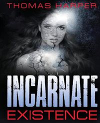 Cover image for Incarnate Existence: Existence