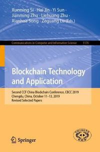 Cover image for Blockchain Technology and Application: Second CCF China Blockchain Conference, CBCC 2019, Chengdu, China, October 11-13, 2019, Revised Selected Papers