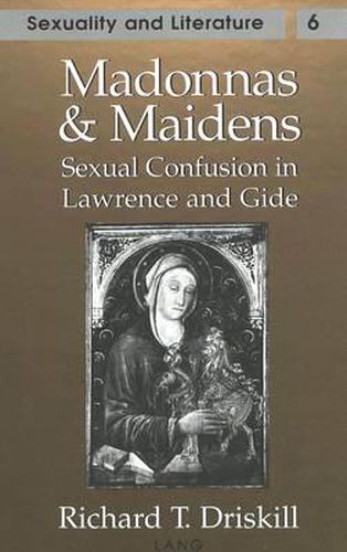 Madonnas and Maidens: Sexual Confusion in Lawrence and Gide