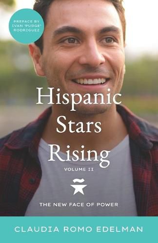 Cover image for Hispanic Stars Rising Volume II: The New Face of Power