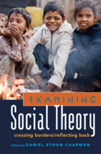 Cover image for Examining Social Theory: Crossing Borders/Reflecting Back