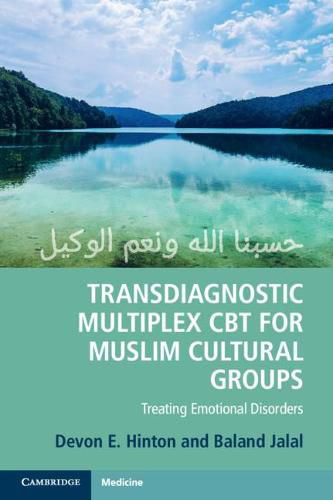 Cover image for Transdiagnostic Multiplex CBT for Muslim Cultural Groups: Treating Emotional Disorders