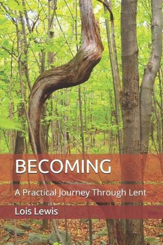 Cover image for Becoming: A Practical Journey Through Lent