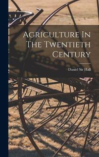 Cover image for Agriculture In The Twentieth Century