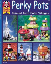 Cover image for Perky Pots: Painted Terra Cotta Villages
