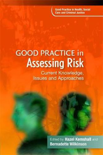 Good Practice in Assessing Risk: Current Knowledge, Issues and Approaches