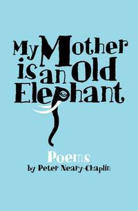 Cover image for My Mother is an Old Elephant