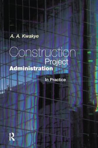 Cover image for Construction Project Administration in Practice