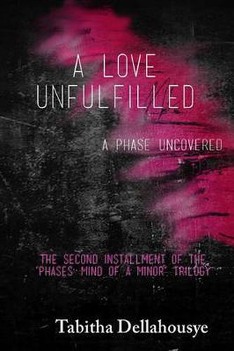 A Love Unfulfilled: A Phase Uncovered