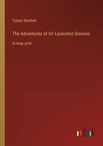 Cover image for The Adventures of Sir Launcelot Greaves