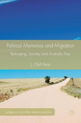 Cover image for Political Memories and Migration: Belonging, Society, and Australia Day