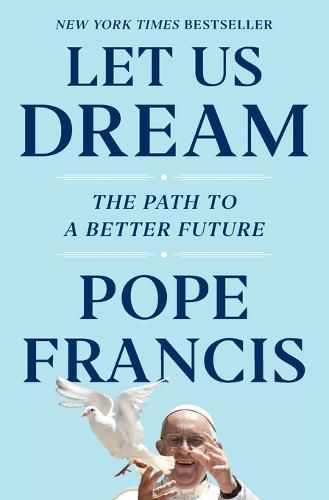 Cover image for Let Us Dream: The Path to a Better Future