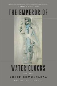 Cover image for The Emperor of Water Clocks: Poems