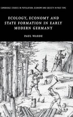 Cover image for Ecology, Economy and State Formation in Early Modern Germany